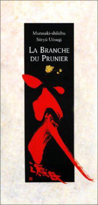 Couverture du livre « La branche du prunier » de Murasaki Shikibu aux éditions Alternatives