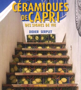Couverture du livre « Céramiques de Capri, des signes de vie » de Didier Serplet aux éditions Aam - Archives D'architecture Moderne
