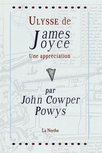 Couverture du livre « Ulysse de James Joyce ; une appréciation » de John Cowper Powys aux éditions La Nerthe Librairie