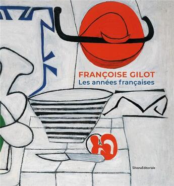 Couverture du livre « Françoise Gilot, l'insoumise 100 ans ! » de  aux éditions Silvana