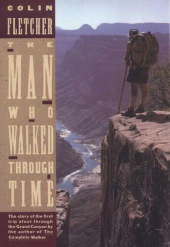 Couverture du livre « The Man Who Walked Through Time » de Colin Fletcher aux éditions Epagine