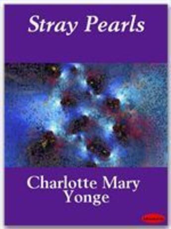 Couverture du livre « Stray Pearls » de Charlotte Mary Yonge aux éditions Ebookslib
