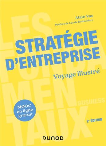 Couverture du livre « Stratégie d'entreprise ; voyage illustré (2e édition) » de Alain Vas aux éditions Dunod