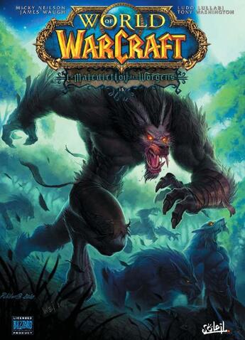 Couverture du livre « World of Warcraft t.15 ; la malédiction des Worgens t.3 » de Micky Neilson et James Waugh et Ludo Lullabi et Tony Washington aux éditions Soleil