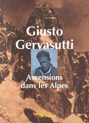 Couverture du livre « Ascensions dans les alpes » de Gervasutti Giusto aux éditions Arthaud