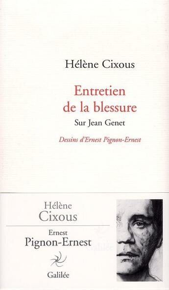 Couverture du livre « Entretien de la blessure, sur Jean Genet » de Helene Cixous aux éditions Galilee