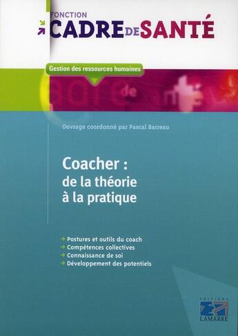 Couverture du livre « Coacher ; de la théorie à la pratique » de  aux éditions Lamarre