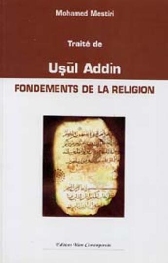 Couverture du livre « Fondements de la religion ; traité de Usul Addin » de Mohamed Mestiri aux éditions Iiit