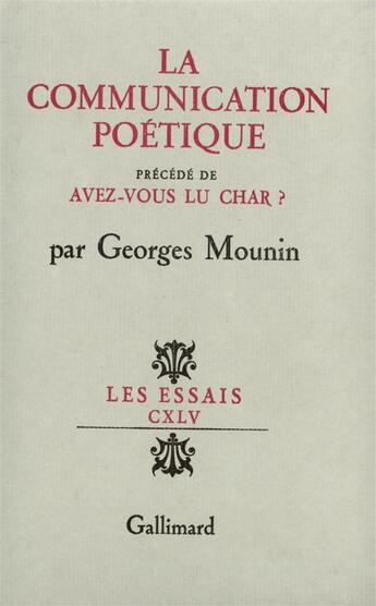 Couverture du livre « La communication poetique / avez-vous lu char ? » de Georges Mounin aux éditions Gallimard