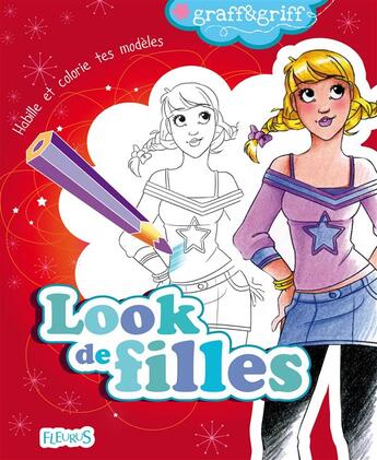 Couverture du livre « Look de filles ; habille et colorie tes modèles » de Paulin-E aux éditions Fleurus