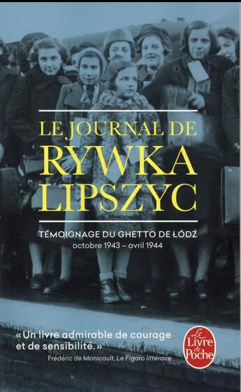 Couverture du livre « Le journal de Rywka Lipszyc ; témoignage du guetto de Lodz ; octobre 1943 - avril 1944 » de Rywka Lipszyc aux éditions Le Livre De Poche