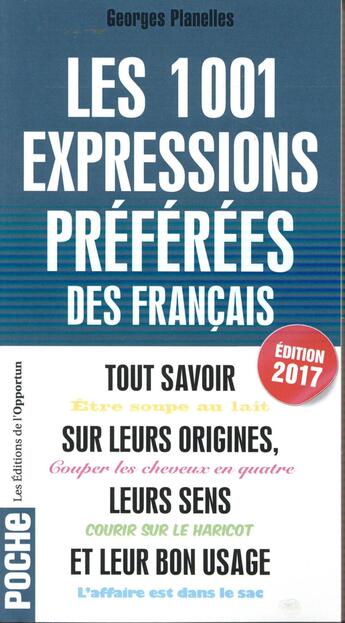 Couverture du livre « Les 1001 expressions préférées des Français 2017 » de Georges Planelles aux éditions L'opportun