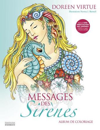 Couverture du livre « Messages des sirènes : album de coloriage » de Doreen Virtue et Norma J. Burnell aux éditions Exergue