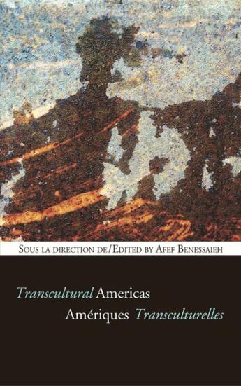 Couverture du livre « Amériques transculturelles / transcultural Americas » de Afef Benessaieh aux éditions University Of Ottawa Press