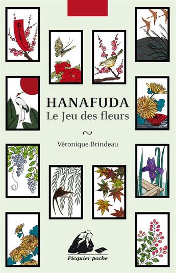 Couverture du livre « Le jeu des fleurs ; hanafuda » de Veronique Brindeau et Frédéric Clément aux éditions Picquier