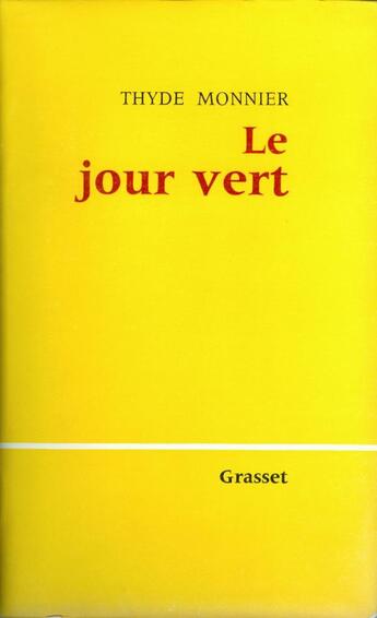 Couverture du livre « Le jour vert » de Monnier-T aux éditions Grasset Et Fasquelle