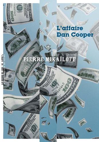 Couverture du livre « L'affaire Dan Cooper » de Pierre Mikailoff aux éditions La Manufacture De Livres