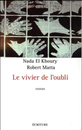 Couverture du livre « Le vivier de l'oubli » de Nada S. Khoury et Robert A. Matta aux éditions Archipel