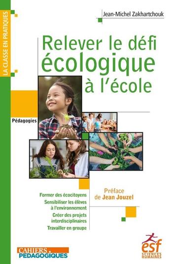 Couverture du livre « Relever le défi écologique à l'école » de Jean-Michel Zakhartchouk aux éditions Esf
