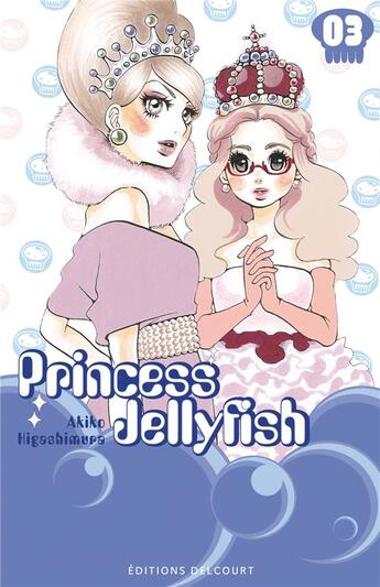 Couverture du livre « Princess Jellyfish Tome 3 » de Akiko Higashimura aux éditions Delcourt