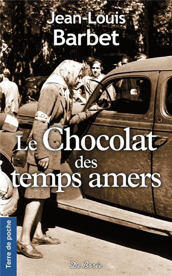 Couverture du livre « Le chocolat des temps amers » de Barbet Jean-Louis aux éditions De Boree