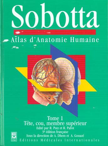 Couverture du livre « Atlas d'anatomie humaine - volume 1 : tete, cou, membre superieur (3. ed.) » de Johannes Sobotta aux éditions Tec Et Doc