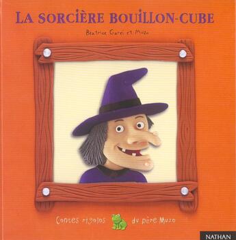 Couverture du livre « La Sorciere Bouillon-Cube » de Beatrice Garel aux éditions Nathan
