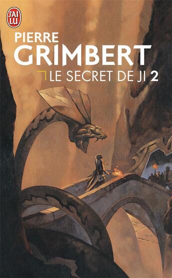Couverture du livre « Le secret de Ji ; INTEGRALE VOL.2 ; T.3 ET T.4 » de Pierre Grimbert aux éditions J'ai Lu