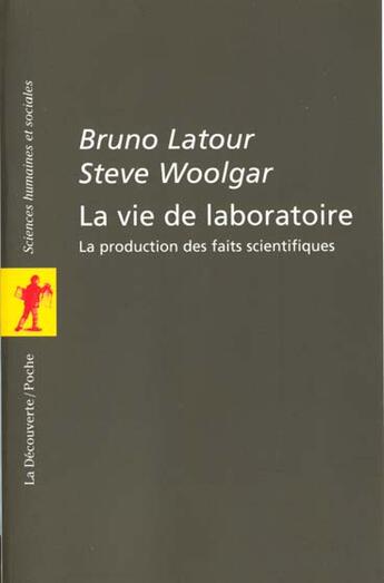 Couverture du livre « Vie De Laboratoire » de Bruno Latour aux éditions La Decouverte