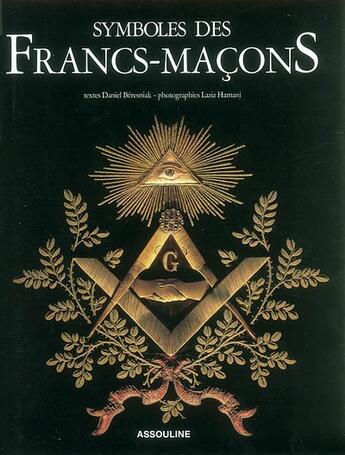 Couverture du livre « Symboles des francs-macons » de Daniel Beresniak aux éditions Assouline