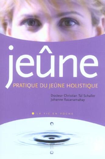 Couverture du livre « Jeune - pratique du jeune holistique » de Tal-Schaller C. aux éditions Vivez Soleil