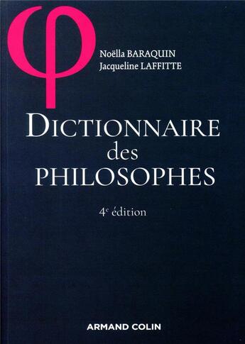 Couverture du livre « Dictionnaire des philosophes (4e édition) » de Noella Baraquin et Jacqueline Laffitte aux éditions Armand Colin