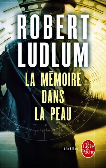 Couverture du livre « La memoire dans la peau » de Robert Ludlum aux éditions Le Livre De Poche