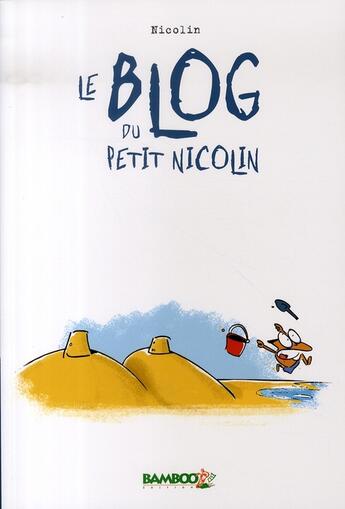 Couverture du livre « Le blog du petit nicolin » de Nicolin aux éditions Bamboo