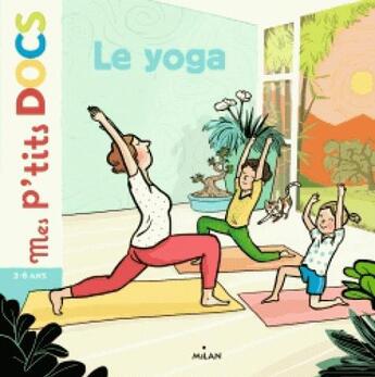 Couverture du livre « Le yoga » de Stephanie Ledu et Maud Riemann aux éditions Milan