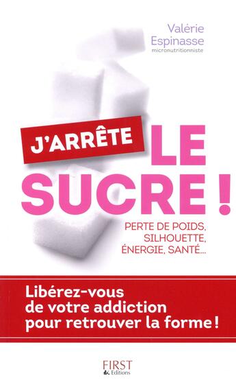 Couverture du livre « J'arrête le sucre ! » de Valerie Espinasse aux éditions First