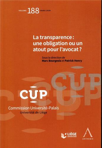Couverture du livre « La transparence : une obligation ou un atout pour l'avocat ? » de Patrick Henry et Marc Bourgeois et Collectif aux éditions Anthemis