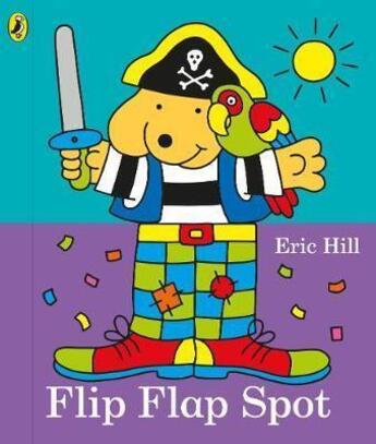 Couverture du livre « Flip Flap Spot » de Eric Hill aux éditions Warne Frederick