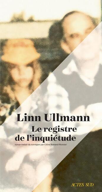 Couverture du livre « Le registre de l'inquiétude » de Linn Ullmann aux éditions Actes Sud