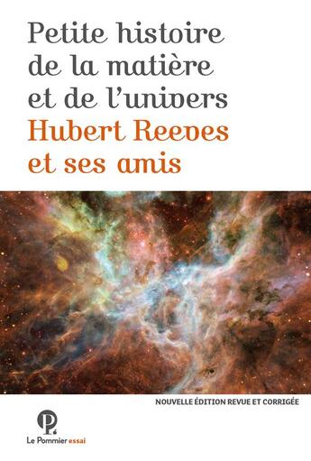 Couverture du livre « Petite histoire de la matière et de l'univers » de Hubert Reeves et Collectif aux éditions Le Pommier