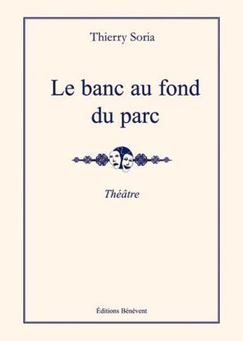 Couverture du livre « Le Banc Au Fond Du Parc » de Soria aux éditions Benevent