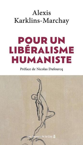 Couverture du livre « Pour un libéralisme humaniste » de Alexis Karklins-Marchay aux éditions Presses De La Cite