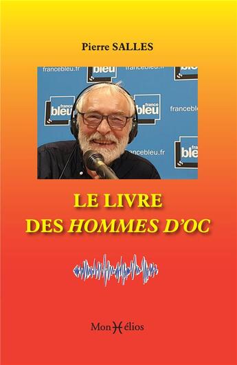 Couverture du livre « Le livre des hommes d'Oc » de Pierre Salles aux éditions Monhelios