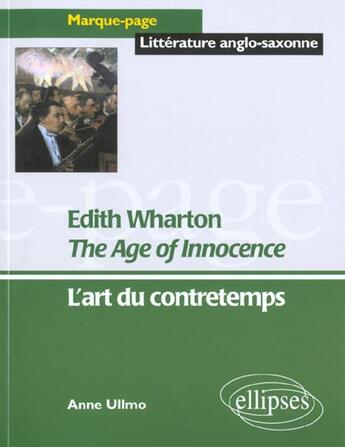 Couverture du livre « Wharton edith, the age of innocence » de Anne Ullmo aux éditions Ellipses