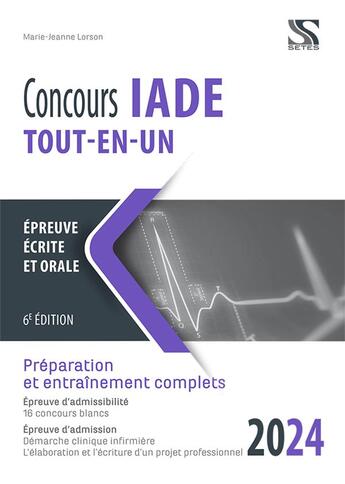 Couverture du livre « Concours IADE 2024 tout-en-un (6e édition) » de Marie-Jeanne Lorson aux éditions Setes