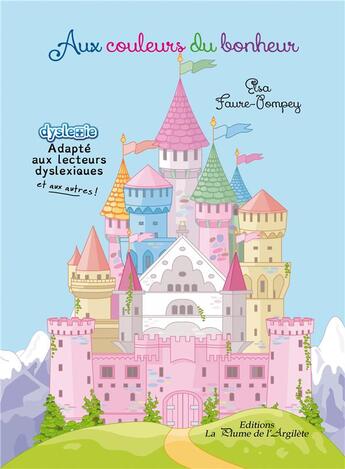 Couverture du livre « Aux couleurs du bonheur » de Elsa Faure-Pompey aux éditions La Plume De L'argilete