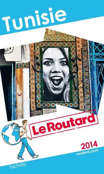 Couverture du livre « Guide Du Routard ; Tunisie (Edition 2014) » de  aux éditions Hachette Tourisme