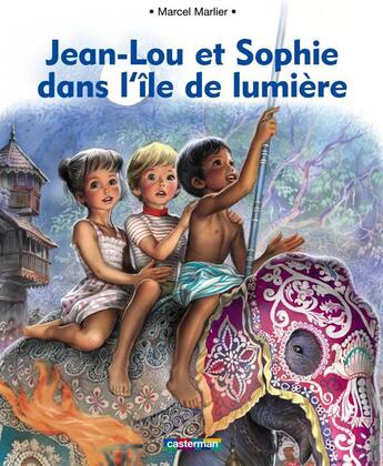 Couverture du livre « Jean lou et sophie dans l'ile lumiere (souple) » de Marlier Marcel aux éditions Casterman