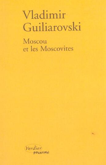 Couverture du livre « Moscou et les moscovites » de Vladimir Guiliarovski aux éditions Verdier