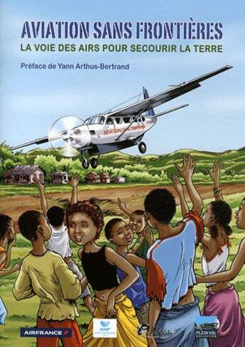Couverture du livre « Aviation sans frontières ; la voie des airs pour secourir la terre » de  aux éditions Idees Plus